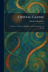 Crystal-Gazing - Theodore Besterman - 9781025471983