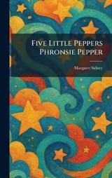 Five Little Peppers Phronsie Pepper - Margaret Sidney - 9781025472102