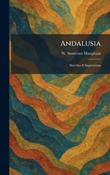 Andalusia - W Somerset Maugham - 9781025482804