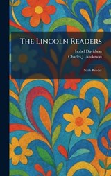 The Lincoln Readers - Isobel Davidson ; Charles J Anderson - 9781025485317