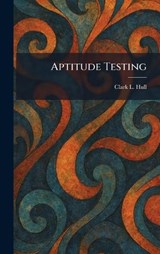 Aptitude Testing - Clark L Hull - 9781025485416