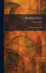 Roosevelt - Owen Wister - 9781025492551