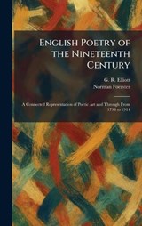 English Poetry of the Nineteenth Century - G R Elliott ; Norman Foerster - 9781025497655
