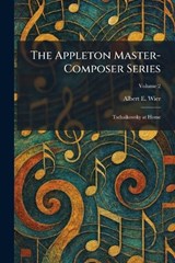 The Appleton Master-Composer Series - Albert E Wier - 9781025504339