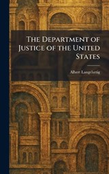 The Department of Justice of the United States - Albert Langeluttig - 9781025504964