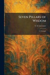Seven Pillars of Wisdom - T E Lawrence - 9781025507378
