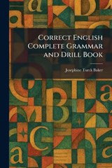 Correct English Complete Grammar and Drill Book - Josephine Turck Baker - 9781025512471