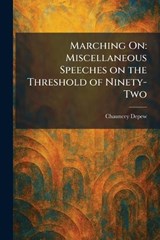 Marching On - Chauncey DePew - 9781025512488