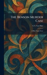 The Benson Murder Case - S S Van Dine - 9781025515328