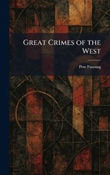 Great Crimes of the West - Pete Fanning - 9781025516097