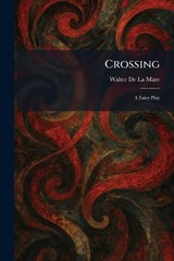 Crossing - Walter De La Mare - 9781025522081
