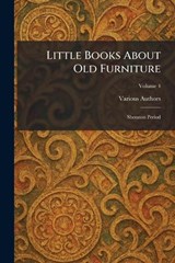 Little Books About Old Furniture -  - 9781025526300