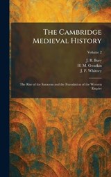 The Cambridge Medieval History - J B Bury ; H M Gwatkin ; J P Whitney - 9781025530963