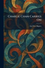 Charlie Chan Carries On - Earl Derr Biggers - 9781025546087
