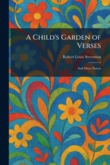 A Child's Garden of Verses - Robert Louis Stevenson - 9781025546988