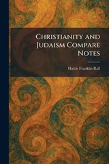 Christianity and Judaism Compare Notes - Harris Franklin Rall - 9781025553238