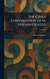 The Civile Conversation of M. Steeven Guazzo - Edward Sullivan - 9781025557151