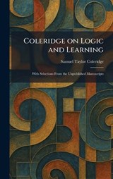 Coleridge on Logic and Learning - Samuel Taylor Coleridge - 9781025558011