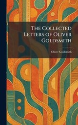 The Collected Letters of Oliver Goldsmith - Oliver Goldsmith - 9781025558424