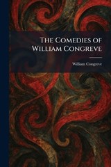 The Comedies of William Congreve - William Congreve - 9781025565095