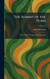 The Summit of the Years - John Burroughs - 9781025566399