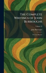 The Complete Writings of John Burroughs - John Burroughs - 9781025566436