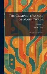 The Complete Works of Mark Twain - Mark Twain - 9781025567181