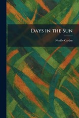 Days in the Sun - Neville Cardus - 9781025588544