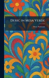 Deric in Mesa Verde - Deric Nusbaum - 9781025594194