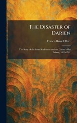 The Disaster of Darien - Francis Russell Hart - 9781025607856