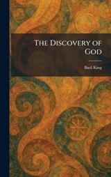 The Discovery of God - Basil King - 9781025607887