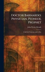 Doctor Barnardo - John Wesley Bready - 9781025608815