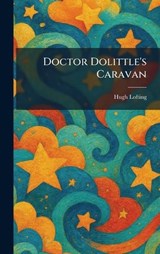 Doctor Dolittle's Caravan - Hugh Lofting - 9781025609669