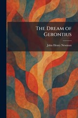 The Dream of Gerontius - John Henry Newman - 9781025616698