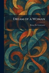 Dream of a Woman - Remy De Gourmont - 9781025618241