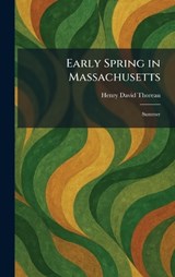 Early Spring in Massachusetts - Henry David Thoreau - 9781025619446