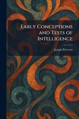 Early Conceptions and Tests of Intelligence - Joseph Peterson - 9781025620497