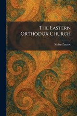 The Eastern Orthodox Church - Stefan Zankov - 9781025621104