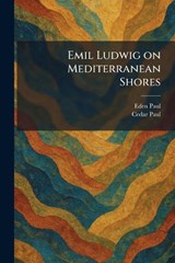Emil Ludwig on Mediterranean Shores - Eden Paul ; Cedar Paul - 9781025630687