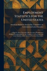 Employment Statistics for the United States -  - 9781025633794