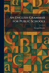 An English Grammar for Public Schools -  - 9781025634821