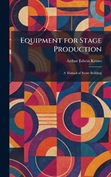 Equipment for Stage Production - Arthur Edwin Krows - 9781025635156