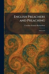 English Preachers and Preaching - Caroline Francis Richardson - 9781025638751