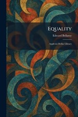 Equality - Edward Bellamy - 9781025640235