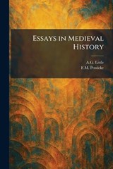 Essays in Medieval History - A G Little ; F M Powicke - 9781025640921