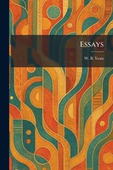 Essays - William Butler Yeats - 9781025641126