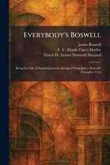 Everybody's Boswell - James Boswell ; F V (Frank Vigor) Morley ; Ernest H (Ernest Howard) Shepard - 9781025648514