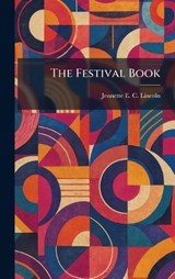 The Festival Book - Jennette E C Lincoln - 9781025651316