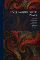 Four Famous Greek Plays - Paul Landis - 9781025667522