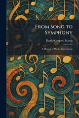 From Song to Symphony - Daniel Gregory Mason - 9781025671932